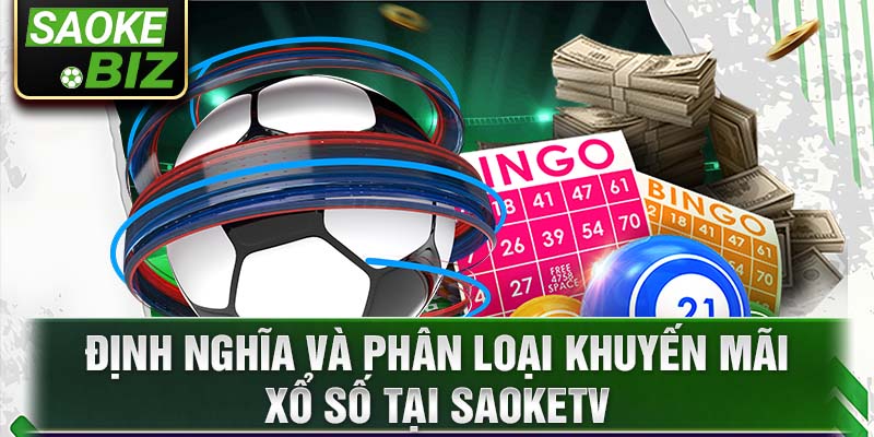 Khuyến mãi xổ số: Cơ hội trúng thưởng hấp dẫn tại SaokeTV