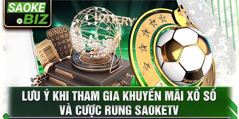 Khuyến mãi xổ số: Cơ hội trúng thưởng hấp dẫn tại SaokeTV