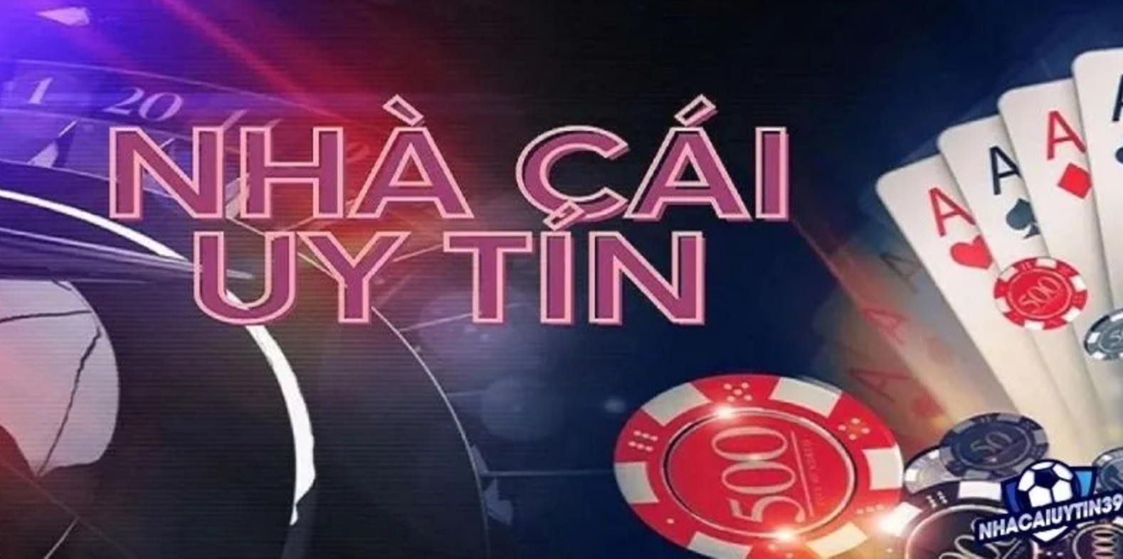 Nhà cái uy tín | Nhacaiuytin39: Bí quyết chọn nơi cá cược an toàn và hấp dẫn